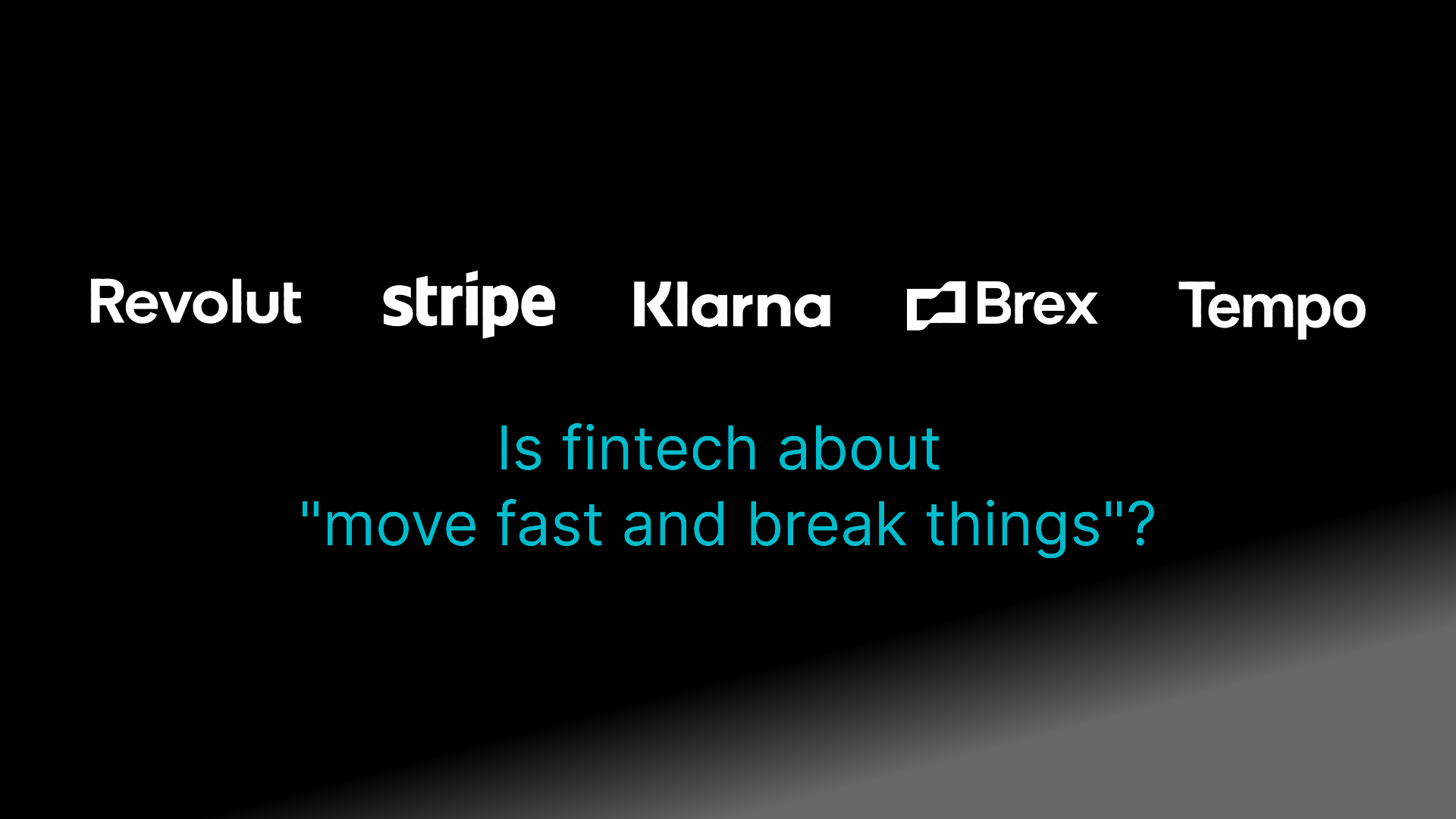 Is fintech about "move fast and break things"?